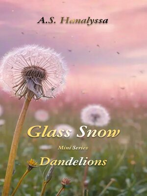 cover image of Glass Snow Dandelions